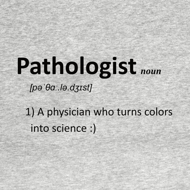 Pathologist definition by wisecolor